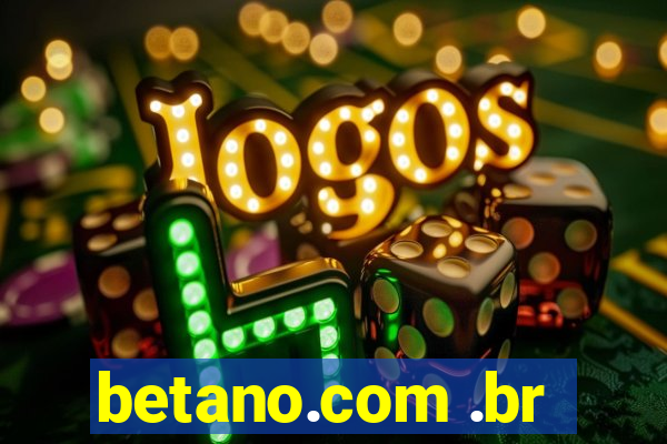 betano.com .br